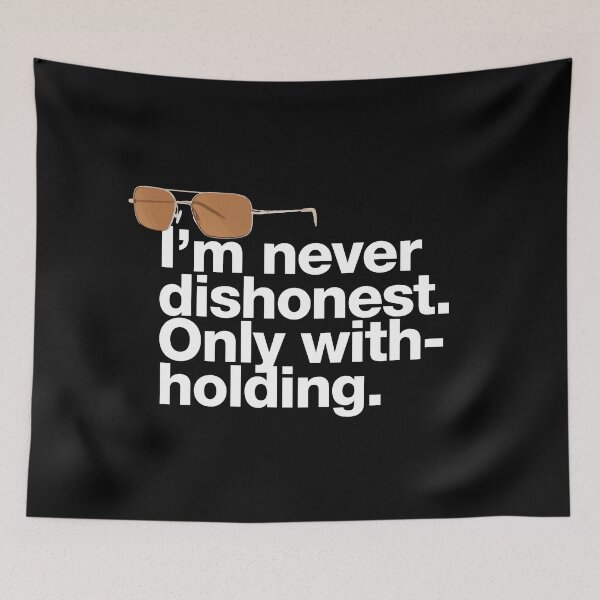 Item preview, If in doubt quote Raymond Reddington: "I'm never dishonest. Only withholding. ”Quote with sunglasses designed and sold by TrueType.