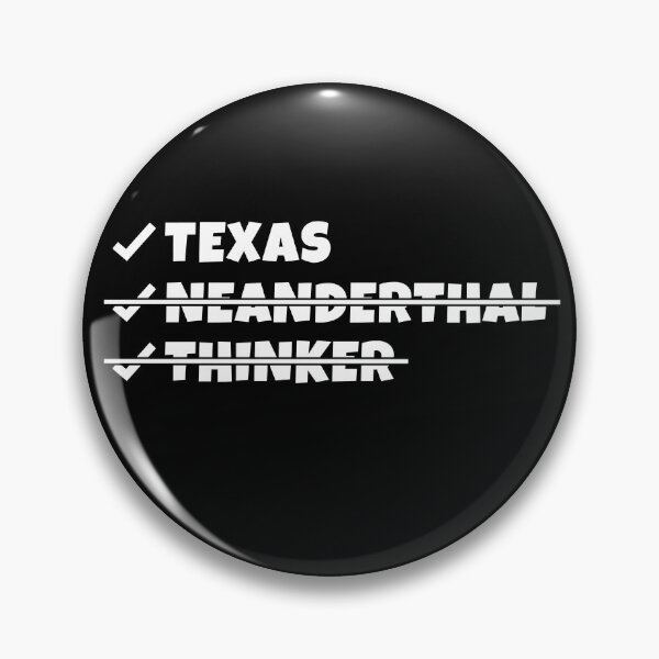 Item preview, Texas Neanderthal Thinking - Funny Texan Political, Pride Texan designed and sold by yeknow.