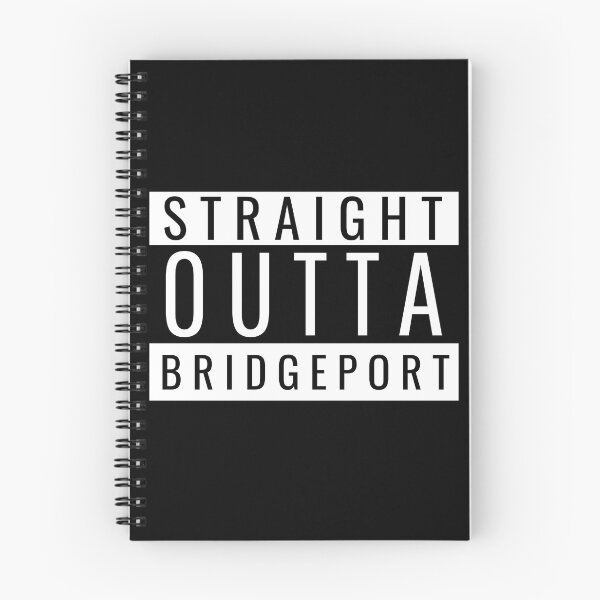 Item preview, Straight Outta Bridgeport Connecticut designed and sold by Teelogic.