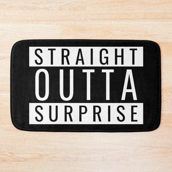 Item preview, Straight Outta Surprise Arizona designed and sold by Teelogic.