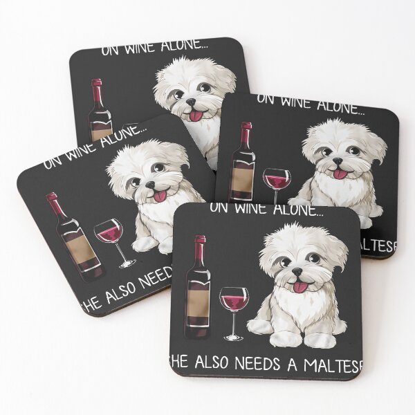 Item preview, A Woman Cannot Survive On Wine Alone She Also Needs A Maltese. designed and sold by PeggyGilligan.