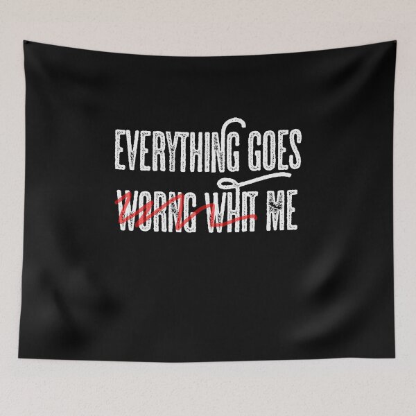 Item preview, EVERYTHING GOES WRONG WITH ME designed and sold by T-paw.