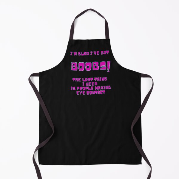 Item preview, I'm Glad I've Got Boobs! The Last Thing I Need Is People Making Eye Contact designed and sold by MamaSweetea.