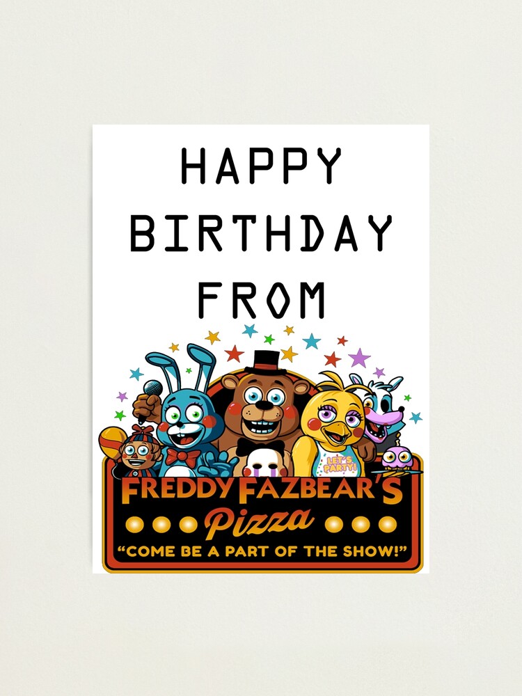 Impression Photo Joyeux Anniversaire De La Pizza De Freddy Fazbear Par S Snuggle Bug Redbubble