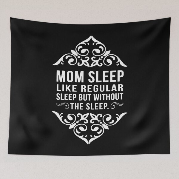 Item preview, mom sleep like regular sleep but without the sleep designed and sold by JOE4SHOP.
