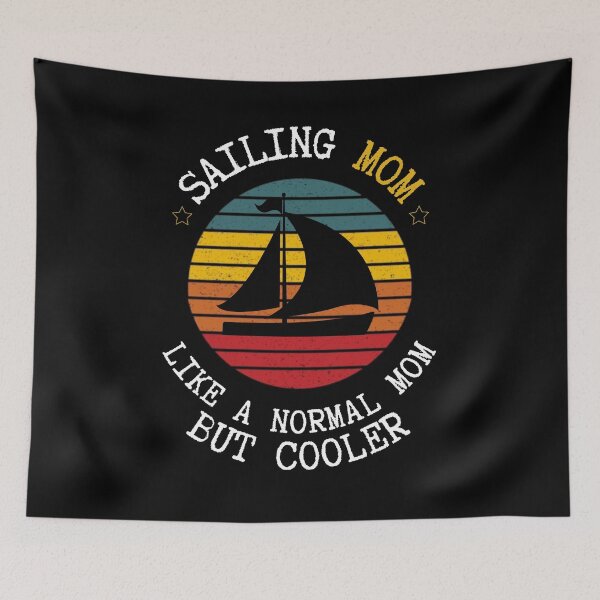 Item preview, Sailing Mom - For Sailing Parents designed and sold by Passion-For-Sea.
