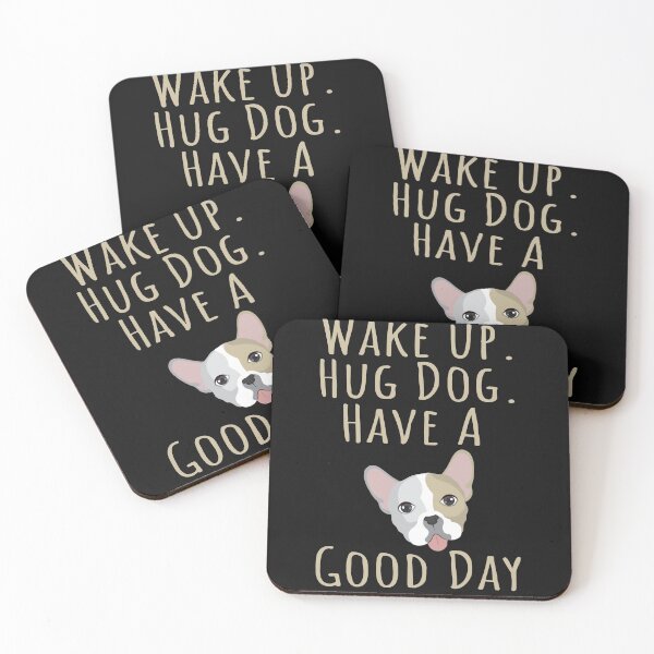 Item preview, Wake up. Hug Dog. Have a Good Day designed and sold by Mehdiibnezzyn.