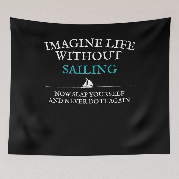 Item preview, Imagine Life Without Sailing designed and sold by Passion-For-Sea.
