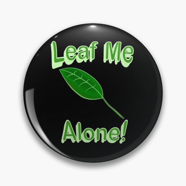 Item preview, Leaf Me Alone - Black designed and sold by BusyMonkeys.