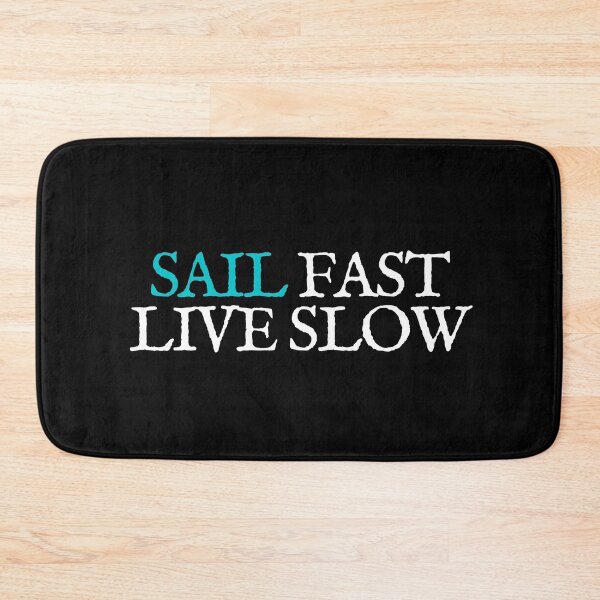 Item preview, Sail Fast, Live Slow - Sailing Motto designed and sold by Passion-For-Sea.