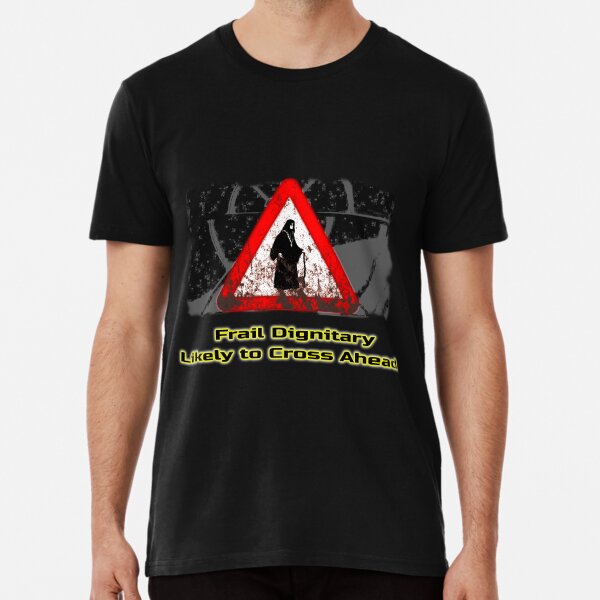 Dignitary T-Shirts for Sale | Redbubble