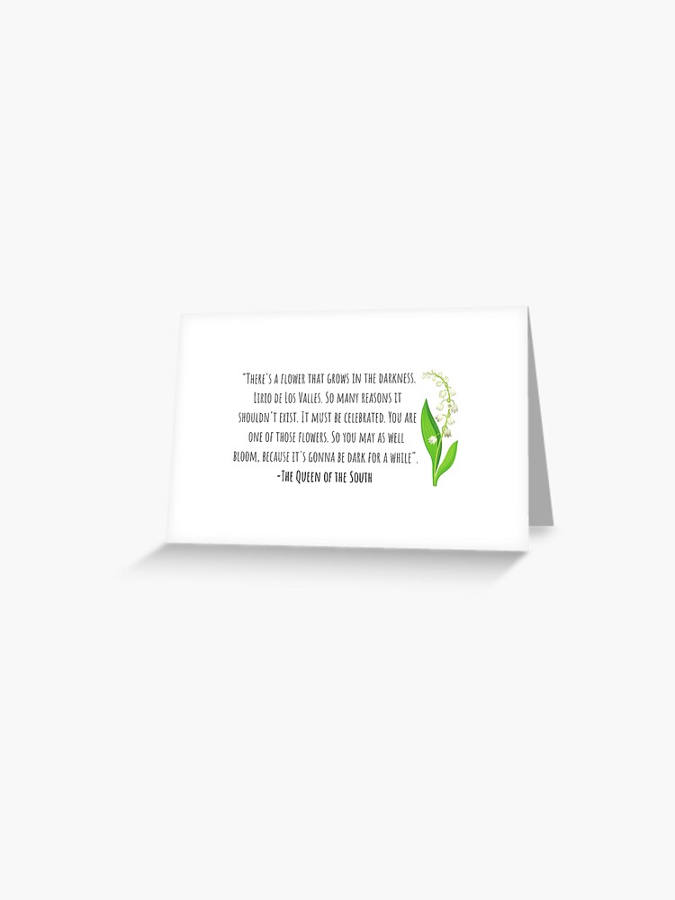 Queen Of The South Quote Lirio De Los Valles Greeting Card By Karolinapaz Redbubble