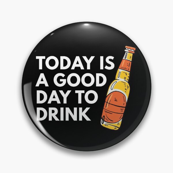 Item preview, Today is a good day to drink designed and sold by Piztees.