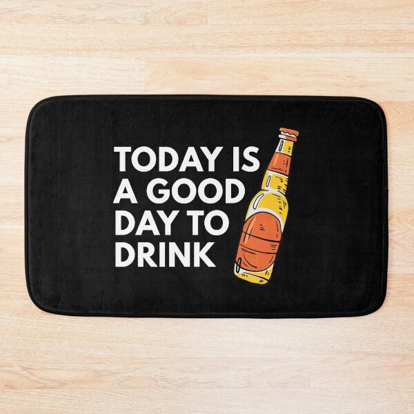 Item preview, Today is a good day to drink designed and sold by Piztees.