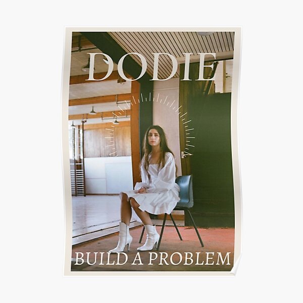 dodie build a problem poster design Poster