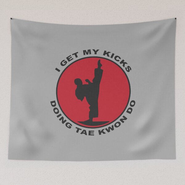 Item preview, funny tae kwon do i get my kicks doing tae kwon do designed and sold by baingraphics.