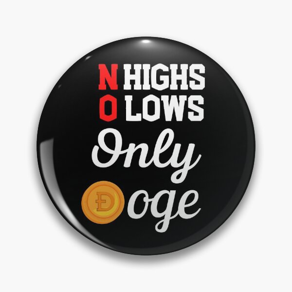 Item preview, No Highs No Lows Only Doge designed and sold by Johan Liebert.