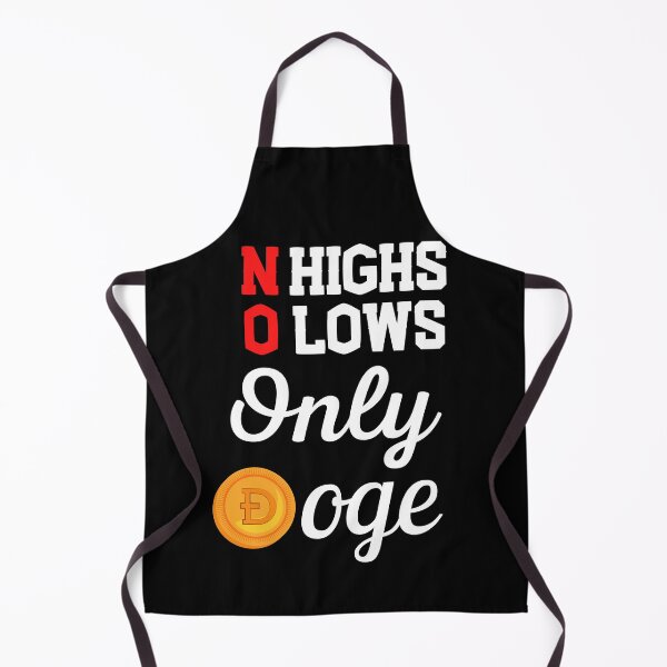 Item preview, No Highs No Lows Only Doge designed and sold by Johan Liebert.