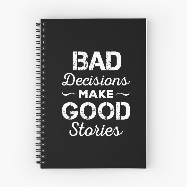 Item preview, Bad Decisions Make Good Stories designed and sold by ReadyArt.
