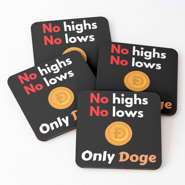 Item preview, No Highs No Lows Only Doge designed and sold by Johan Liebert.