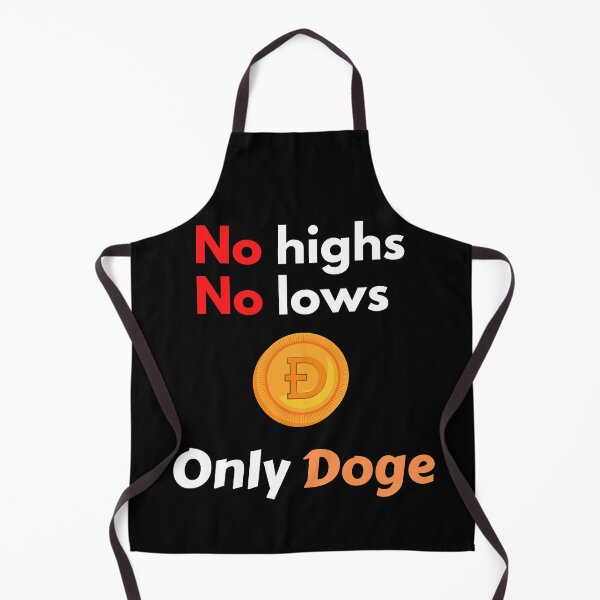 Item preview, No Highs No Lows Only Doge designed and sold by Johan Liebert.