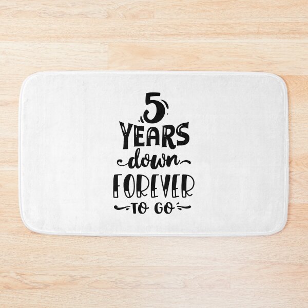 Item preview, 5 Years Down Forever To Go designed and sold by UniQueensShop.