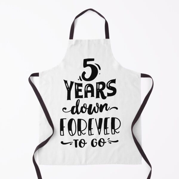 Item preview, 5 Years Down Forever To Go designed and sold by UniQueensShop.