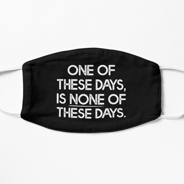 These Days Face Masks Redbubble
