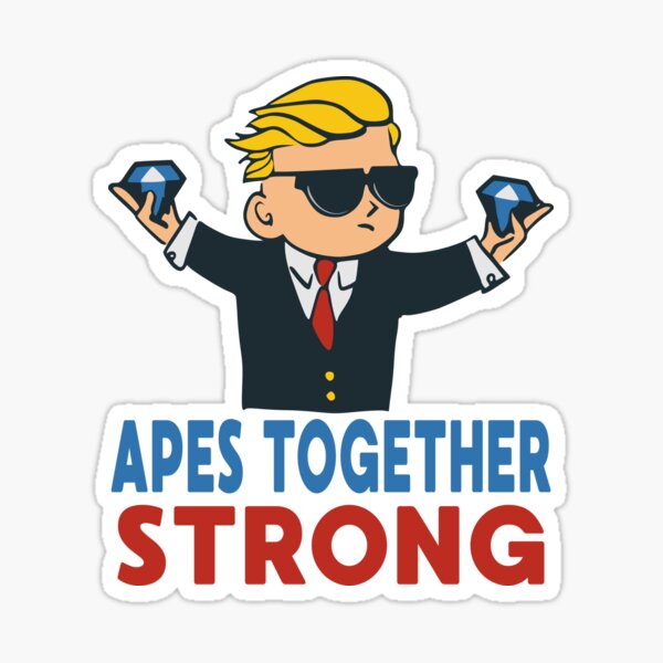 Apes Together Strong Sticker