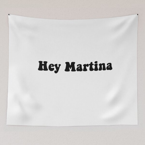 Item preview, Hey Martina designed and sold by beckahbrooks.