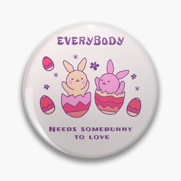 Item preview, Everybody needs somebunny designed and sold by Bratak.