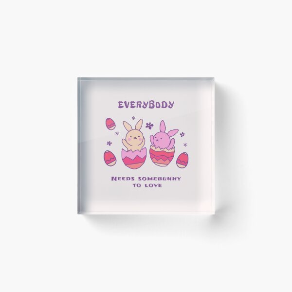 Item preview, Everybody needs somebunny designed and sold by Bratak.
