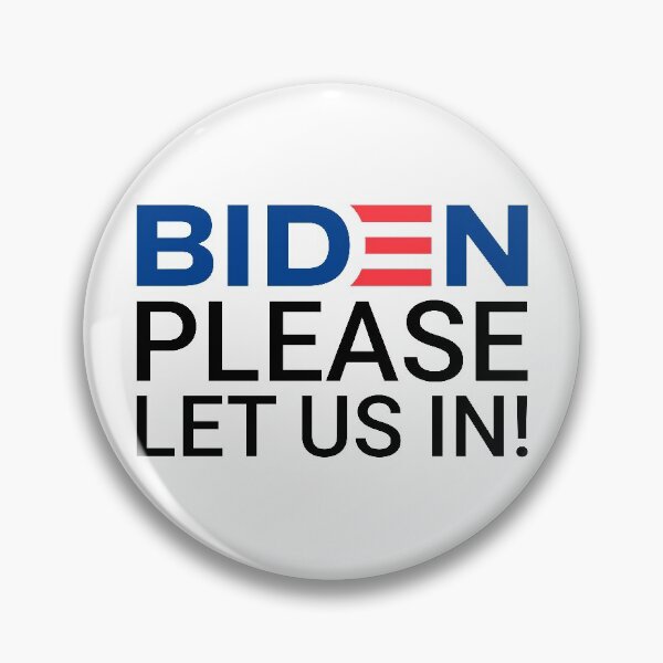 Item preview, Biden please let us in designed and sold by Glstudio.