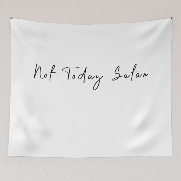 Item preview, Not Today Satan designed and sold by KAFDESIGN.