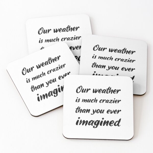 Item preview, Our weather is much crazier than you ever imagined 'White Edition' designed and sold by Luxury-Outfits.
