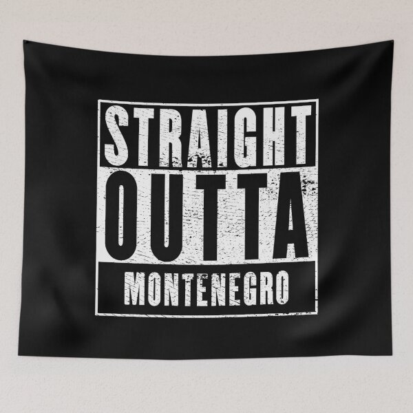 Item preview, Straight Outta Montenegro designed and sold by RandomStuffShop.