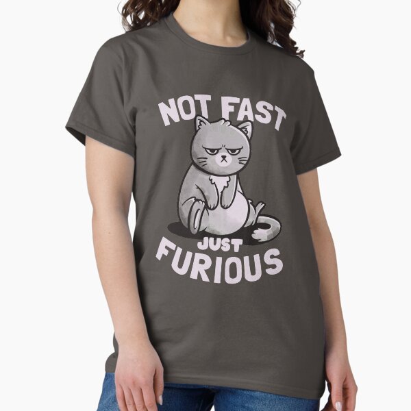 Item preview, Not Fast Just Furious Cute Funny Cat Gift designed and sold by EduEly.