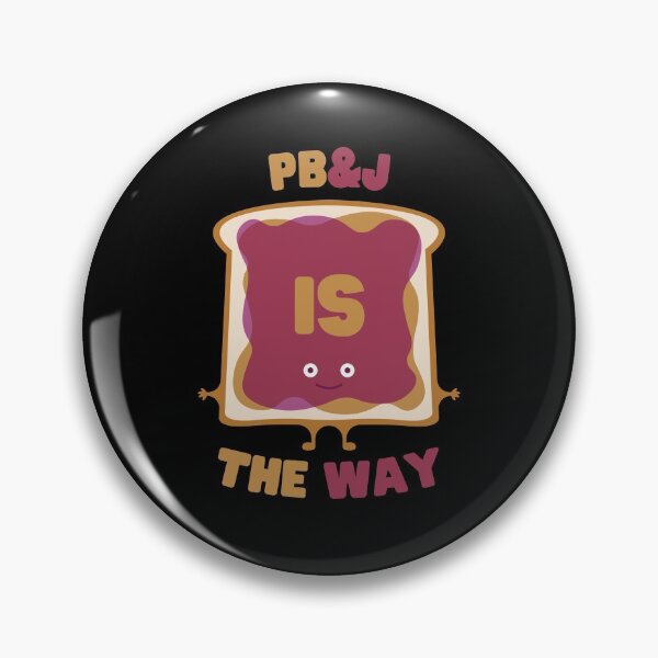 Item preview, PB&J Is The Way designed and sold by EmbracePLUR.