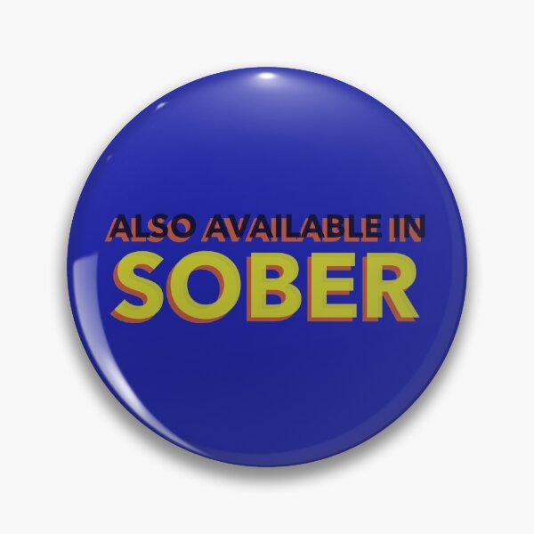 Item preview, Also Available In Sober funny designed and sold by DesignHouse07.