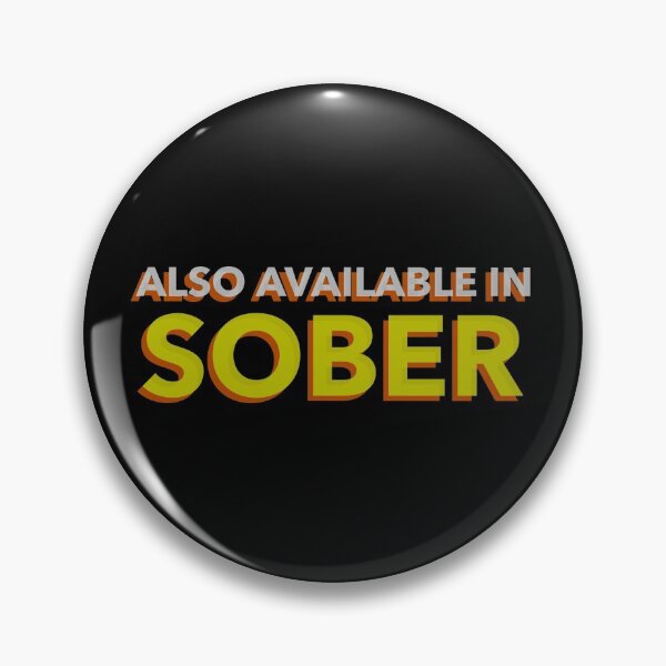 Item preview,  Also Available In Sober funny designed and sold by DesignHouse07.