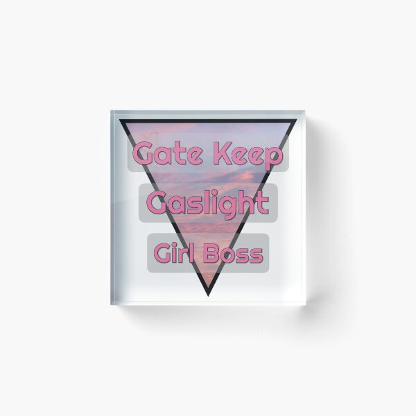 Item preview, Gate Keep, Gaslight, Girl Boss designed and sold by Shibafire.