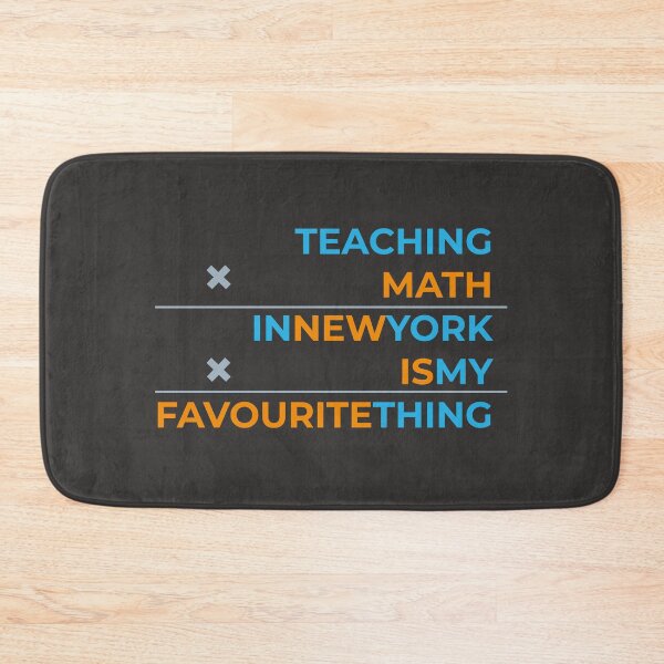 Item preview, Teaching math in New York is my favourite thing  designed and sold by Cat-designs.