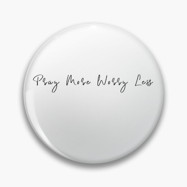 Item preview, Pray More Worry Less designed and sold by KAFDESIGN.