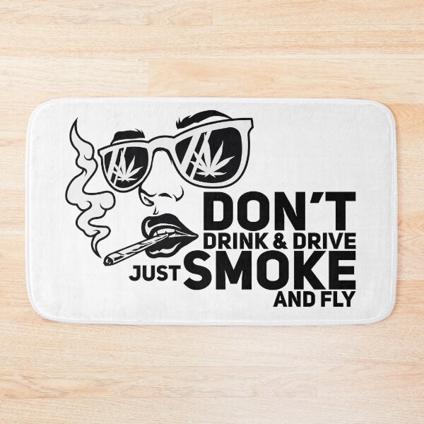 Item preview, Don't Drink & Drive Just Smoke and Fly designed and sold by RKR-Designs.