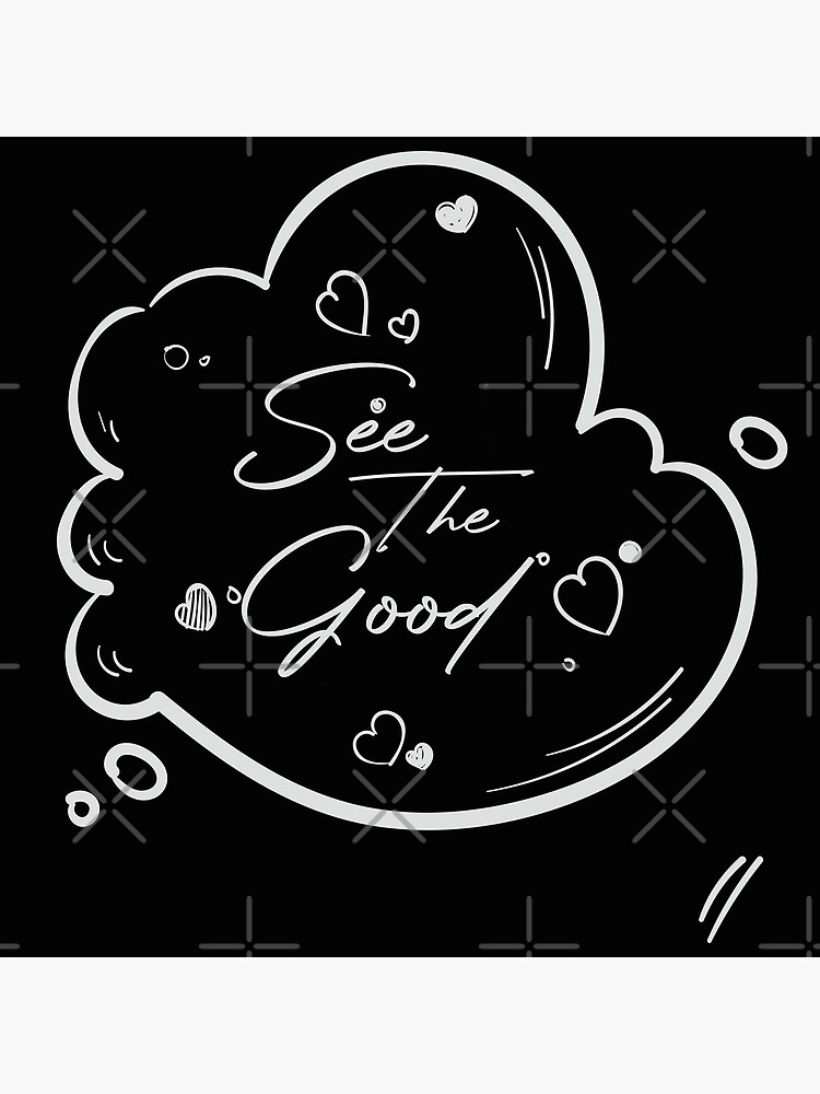 see-the-good-positive-people-handwriting-white-design-poster-for-sale-by-ob-store-redbubble