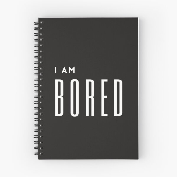 Item preview, I am bored designed and sold by Summers Cool.