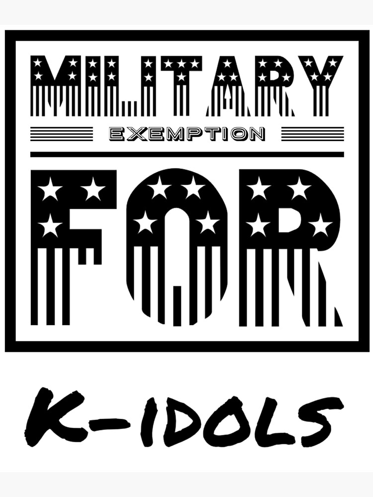 "Military Exemption for K-Idols" Poster for Sale by AllKShop | Redbubble