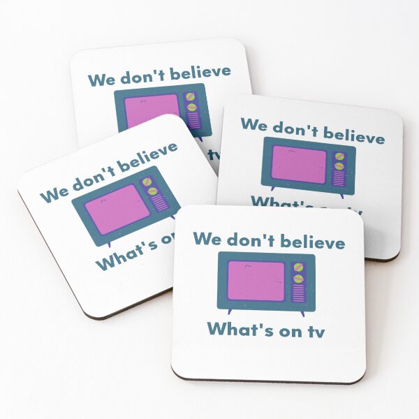 Item preview, We don't believe what's on tv designed and sold by primaldolphin.