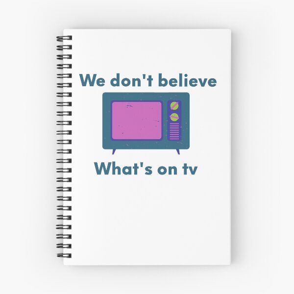 Item preview, We don't believe what's on tv designed and sold by primaldolphin.