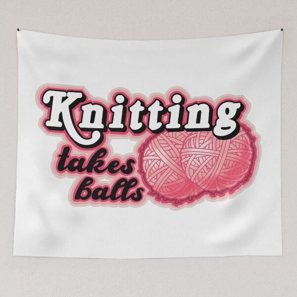 Item preview, knitting takes balls, crafting makes everything better designed and sold by weilertsen.